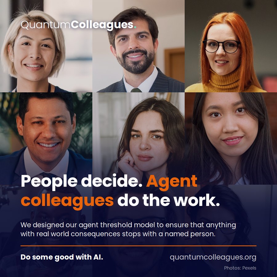 People decide. Agent colleagues do the work. Nine faces of people at work, and the line: we designed our agent threshold model to ensure that anything with real world consequences stops with a named person.